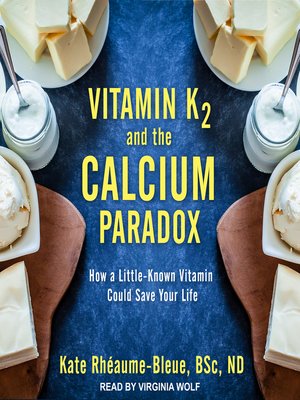 cover image of Vitamin K2 and the Calcium Paradox